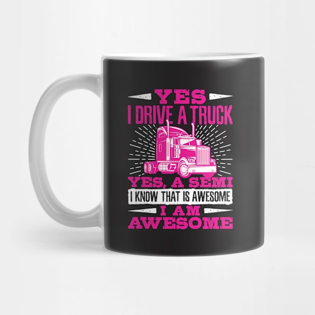 Truck Driver Shirt - Yes I Drive a Truck by redbarron